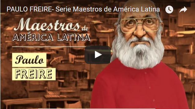 Paulo Freire: Maestros de América